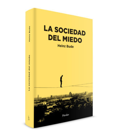 LA_SOCIEDAD_DEL_MIEDO_HEINZ_BUDE_HERDER-EDITORIAL_DANI-SANCHIS.jpg