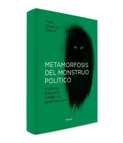 METAMORFOSIS-MONSTRUO-POLITICO-DEMOCRACIA_YVES-CHARLES-ZARKA_HERDER-EDITORIAL_DANI-SANCHIS_4.png